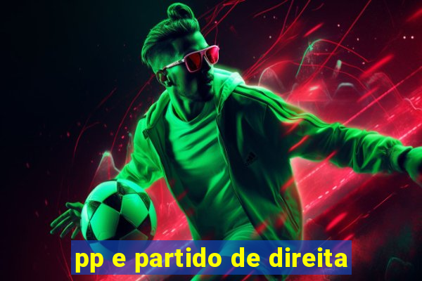 pp e partido de direita